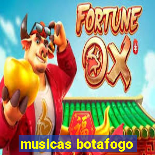 musicas botafogo